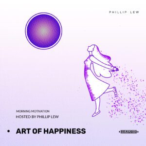 Morning Motivation - Art of Happiness